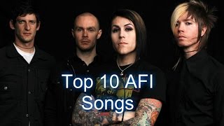 Top 10 AFI Songs