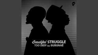 Beautiful Struggle feat Bubuna