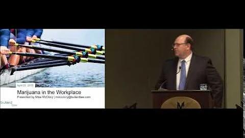 Marijuana in the Workplace with Michael G. McClory...