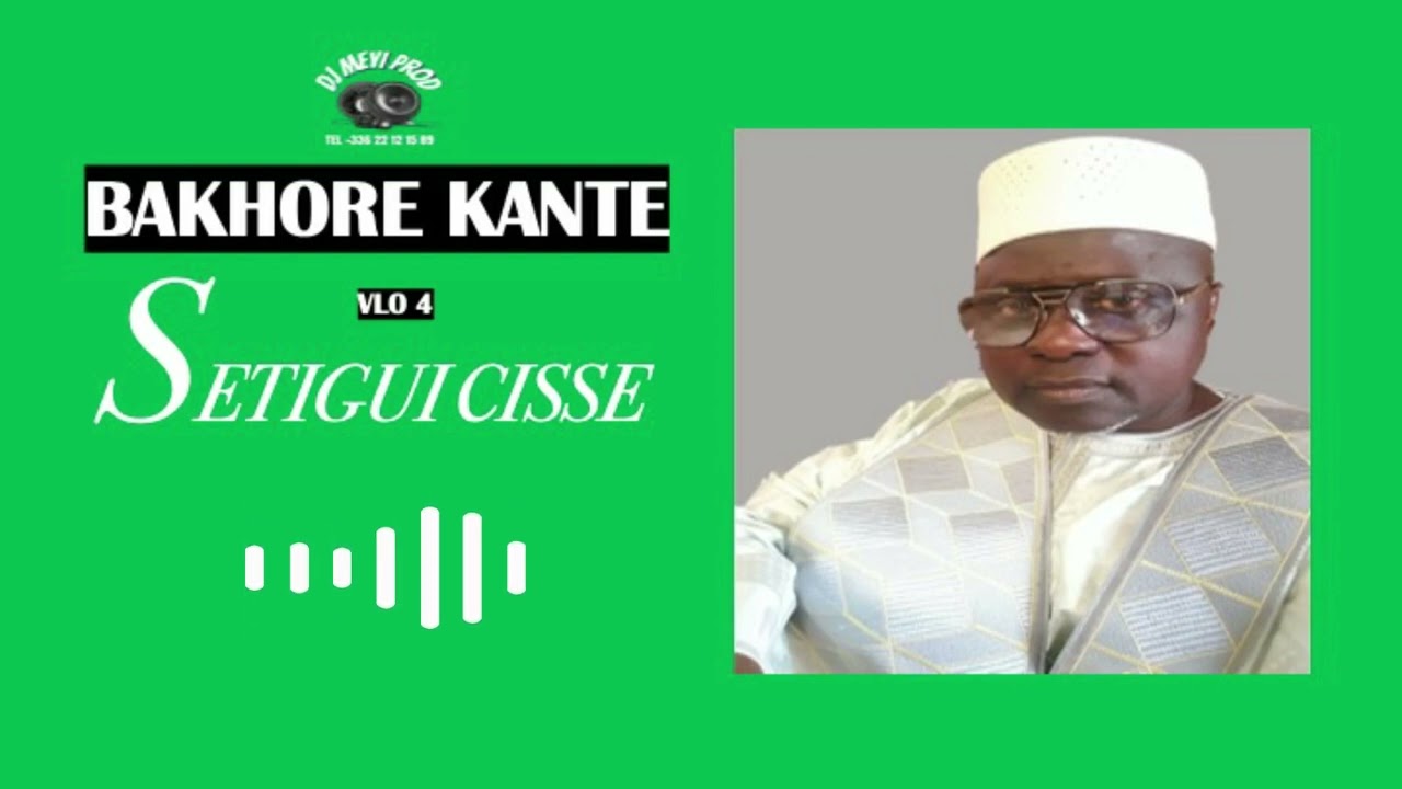 setigui cisse bakhore kante VOL 4