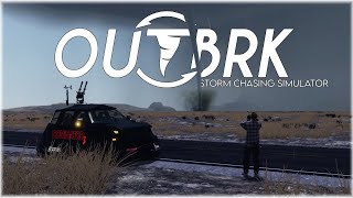 OUTBRK Might Just Be The Next Best Storm Chasing Game!! 200+ KM/H Intercept!! OUTBRK Ep. 1