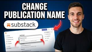 How To Change Substack Publication Name (Easily!!!)
