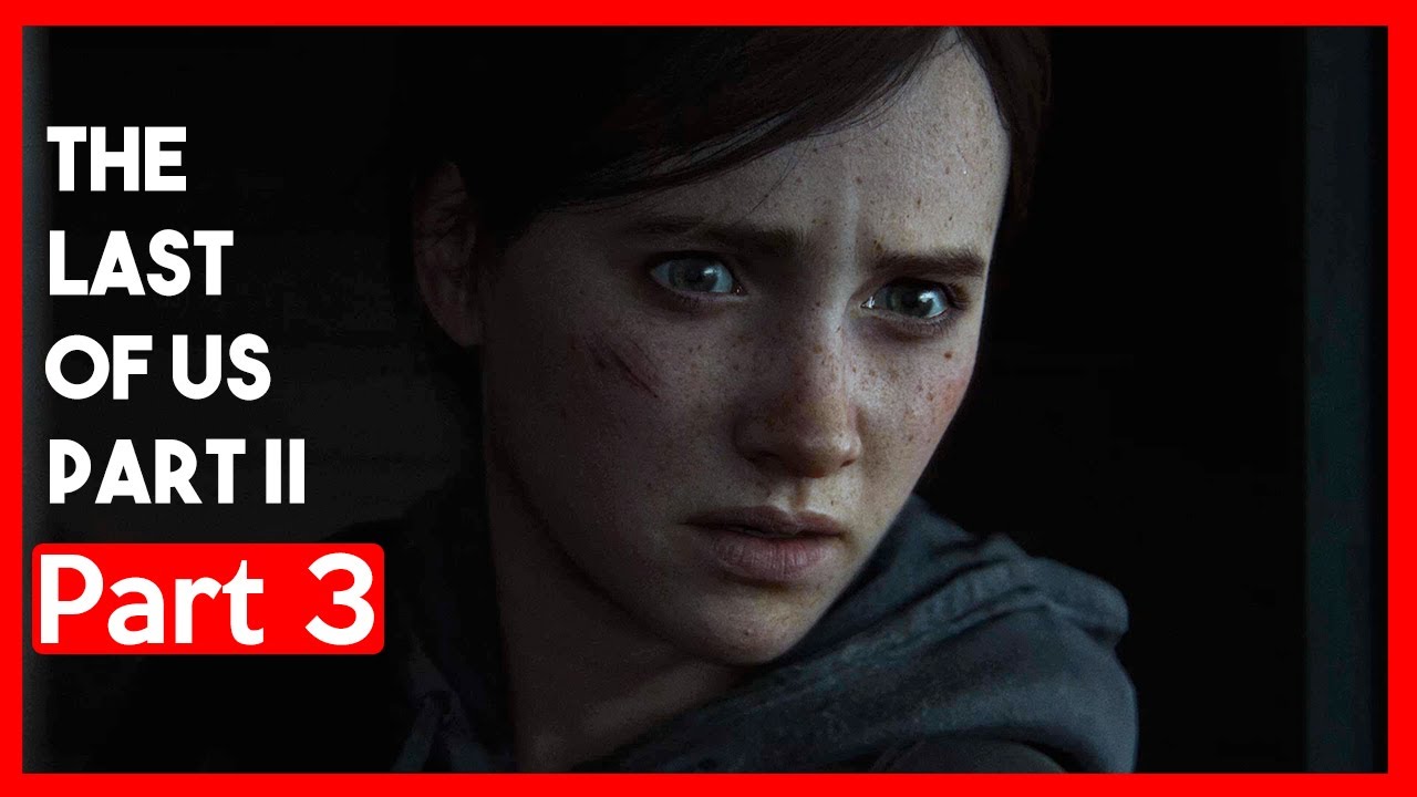 The Last Of Us Part 2 Full Gameplay Walkthrough Hd Part 3 W Commentary 