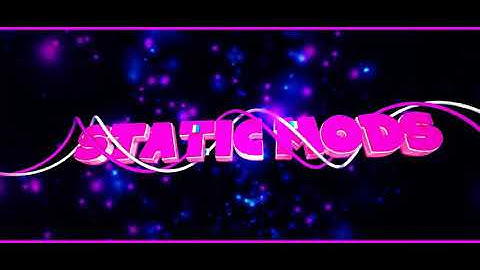 Mi nuevo introy de STATIC MODS