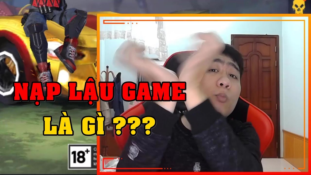 NẠP LẬU VÀO GAME LÀ GÌ ? GAME THỦ CÓ NÊN NẠP LẬU VÀO... - youtube