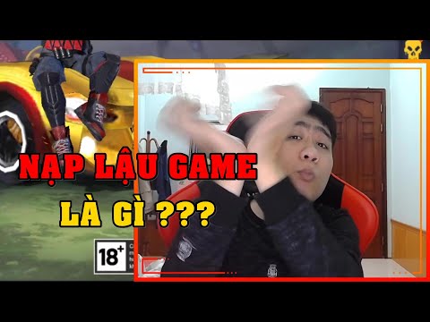 Video NẠP LẬU VÀO GAME LÀ GÌ ? GAME THỦ CÓ NÊN NẠP LẬU VÀO... - youtube