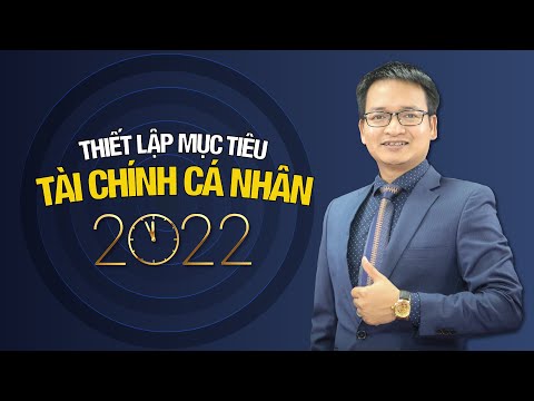 Video Cách thiết lập mục tiêu tài chính cá nhân năm 2022 -... - youtube