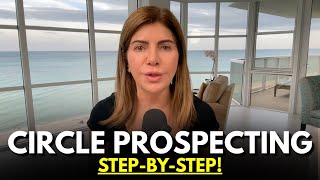 The NEW Circle Prospecting System To Get 1 Listing A Week!