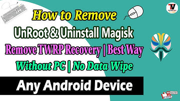 How to Remove Root (UnRoot) & Remove TWRP Recovery Any Android Device | Without PC | No Data Wipe |