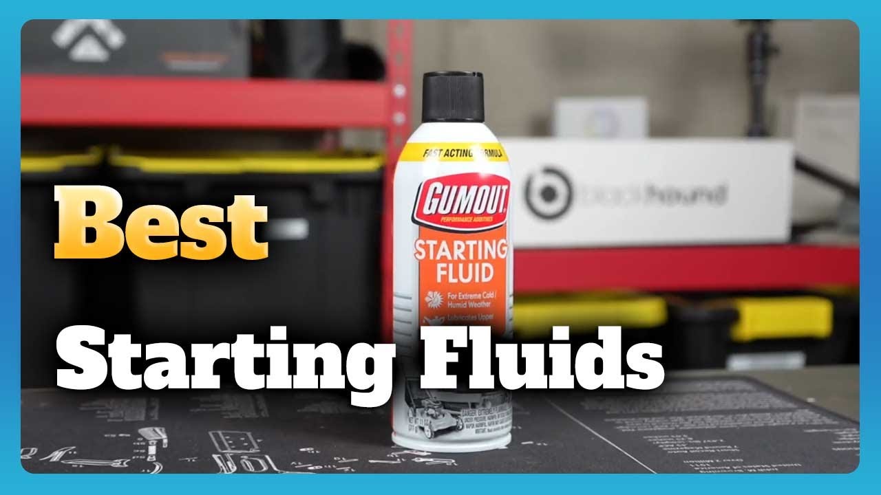 5 Best Starting Fluids in 2023 YouTube