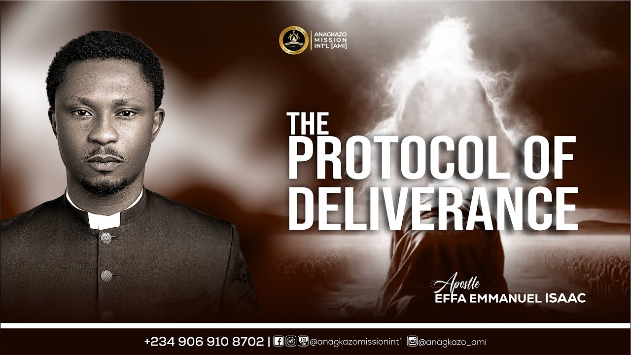 The Protocol of Deliverance || Apostle Effa Emmanuel Isaac || 26:10: ...