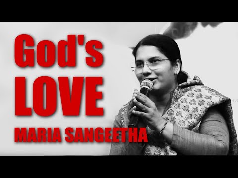 God's Love - Maria Sangeetha Expounds on the New life in Christ Jesus | 5th September 2022