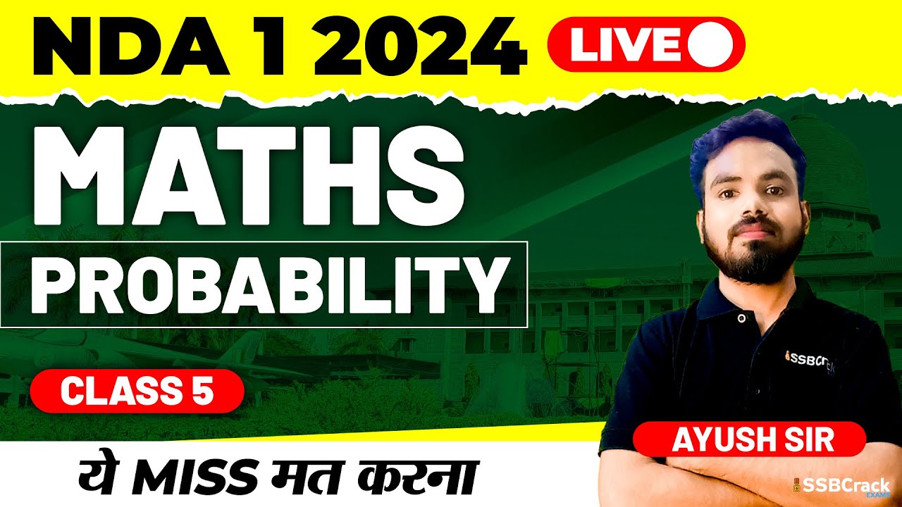NDA 1 2024 Exam Maths Live - Probability - Class 5 - YouTube