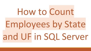 How to Count Employees by State and UF in SQL Server