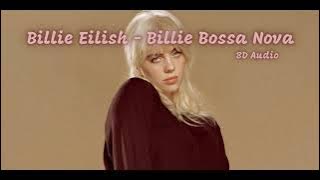 Billie Eilish - Billie Bossa Nova [8D Audio]