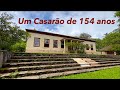 O VERDADEIRO SITIO DO PICAPAU AMARELO - UM CASARÃO DE 154 ANOS