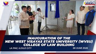 Inauguration of the New West Visayas State University (WVSU) College of Law Building 06/05/2026