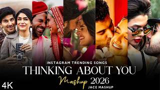 Thinking About You Love Mashup | Nonstop Love | Song Mashup | Arijit Singh | Jace Mashup