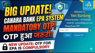 Canara Bank EPA Netbanking Update 2026 | OTP Mandatory for EPA System |@singhtechst
