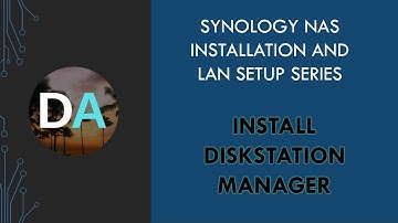 Synology NAS - Installing DiskStation Manager