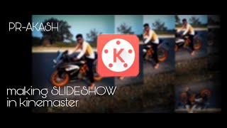 Make own SLIDESHOW||KINEMASTER||