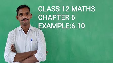 12th Maths Chapter 6 Example: 6.10