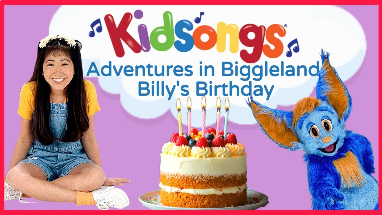 Adventures in Biggleland: It's Billy's Birthday !  with the Kidsongs Kids