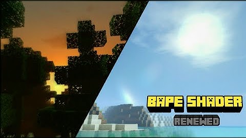 [OFFICIAL]BAPE SHADER RENEWED V1|SHADER FOR MCPE 1.11-1.14
