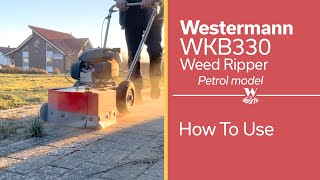 How To Use - Westermann Weed Ripper WKB330 - Petrol model