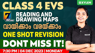 Class 4 EVS | Reading And Drawing Maps / വായിക്കാം വരയ്ക്കാം - One Shot Revision | Xylem Class 4