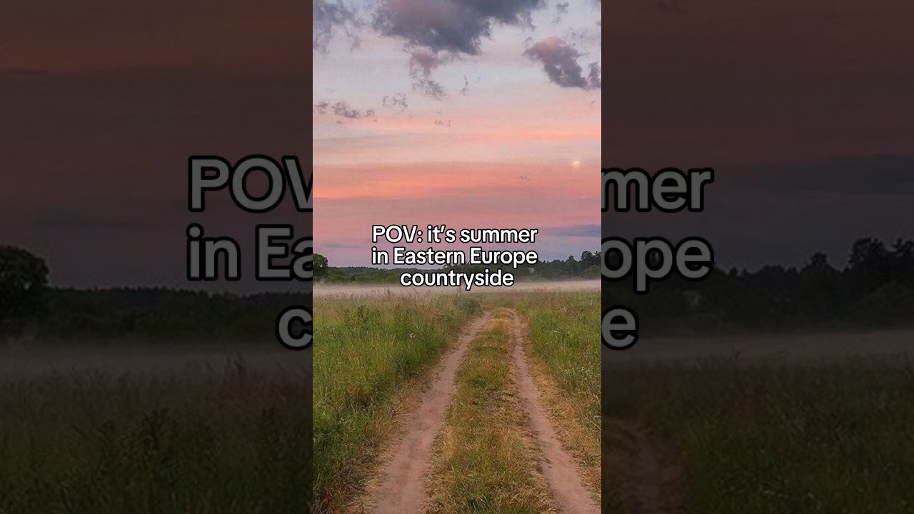 Summer in Eastern Europe 