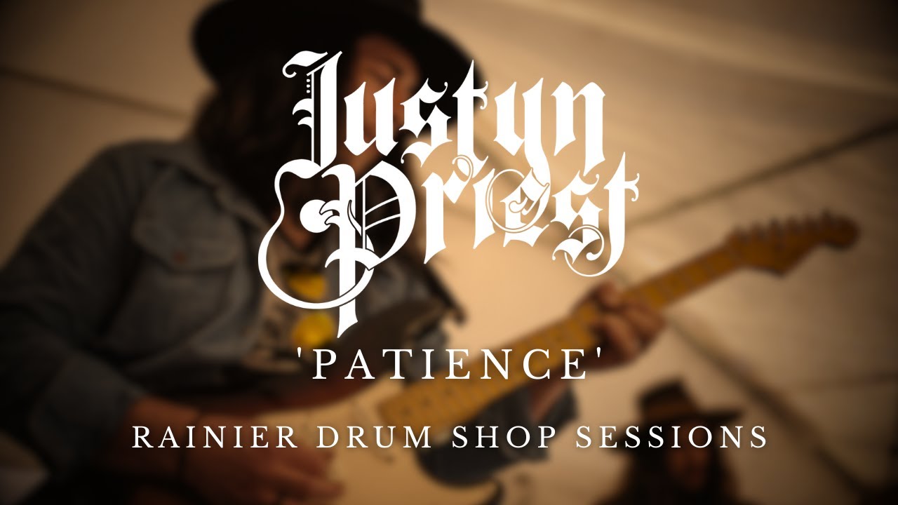 Watch Patience - Justyn Priest - Rainier Drum Shop Sessions on YouTube Watch Patience - Justyn Priest - Rainier Drum Shop Sessions on YouTube