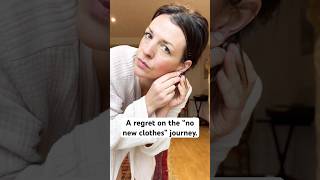 One Regret On The No New Clothes Journey.