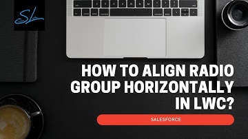 How to align lightning radio group horizontally in Lightning Web Components? - Salesforce