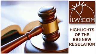 Highlights of the EB5 New Regulation