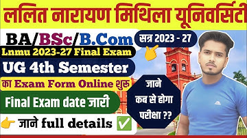 LNMU UG Semester 4 final exam date 2023-27 | lnmu 4th semester Exam form online apply 2025 start
