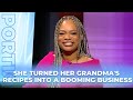 She Turned Her Grandma's Recipes Into A Booming Business