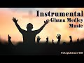 Ghana worship medley instrumentals