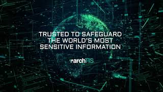 archTIS - Trusted to Safeguard the World's Most Sensitive Information