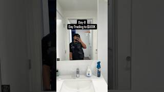 Day 8 Day Trading To 100K