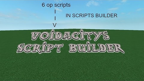 6 OP scripts in script builder