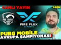 Fire Flux AVRUPA ŞAMPİYONU OLUYORUZ! PUBG Mobile Avrupa Şampiyonası PMPL