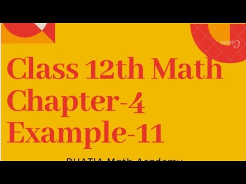 Class 12 Math Chapter 4 Example 11