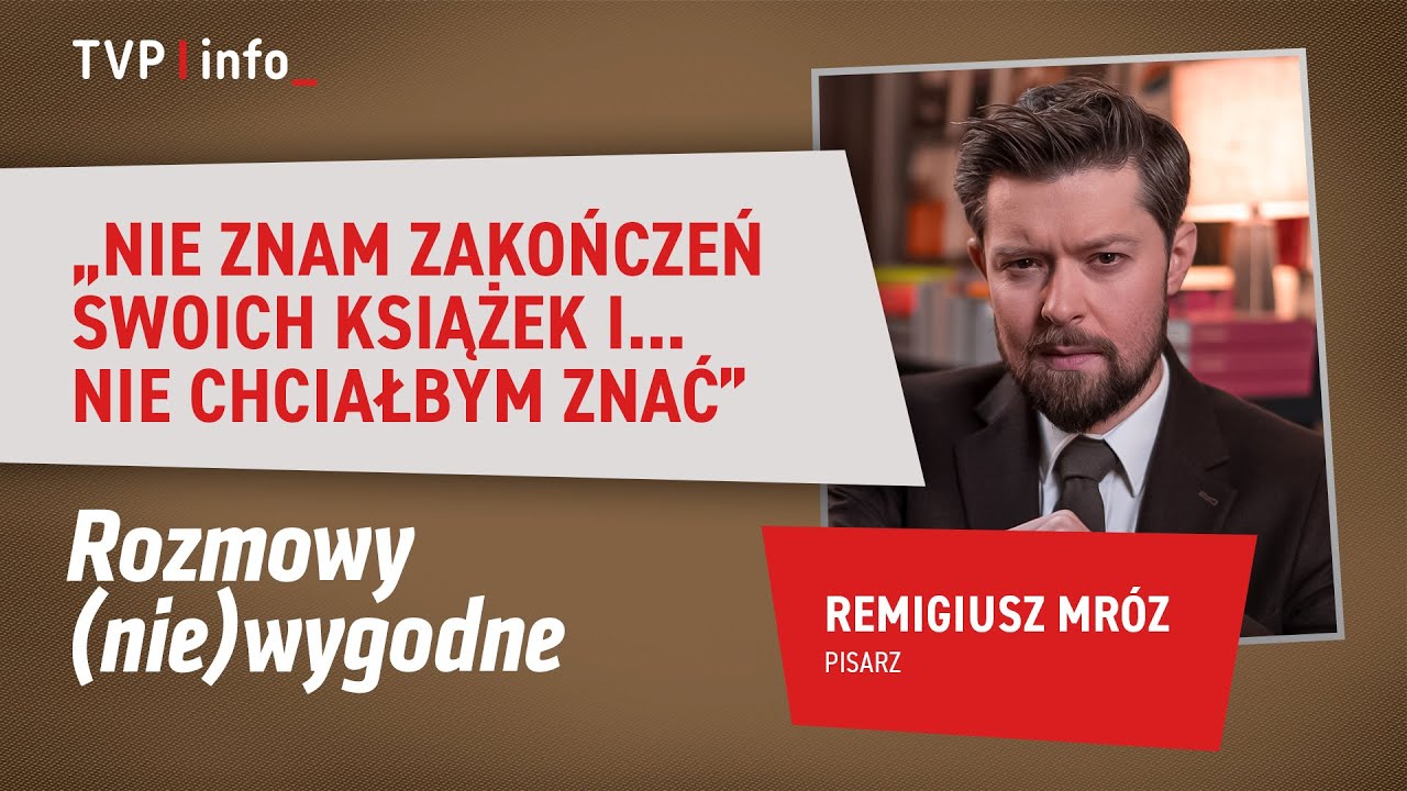 Remigiusz Mróz: nie znam zakończeń swoich książek i... nie chciałbym znać | ROZMOWY (NIE)WYGODNE