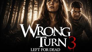 Wrong Turn 3: Left for Dead (2009) Explained | Three Finger Returns