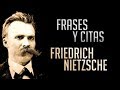 FRASES Y CITAS: Nietzsche (Friedrich Wilhelm Nietzsche)