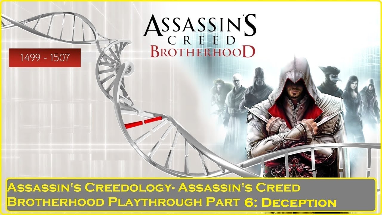 Assassin's Creedology- Assassin's Creed Brotherhood Playthrough Pt 6