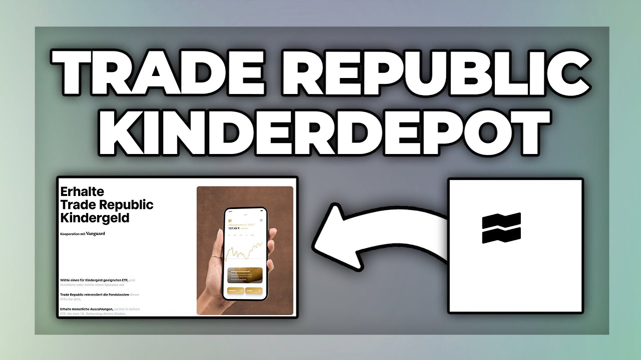 Trade Republic Kinderdepot eröffnen - investieren für Kind erklärt - YouTube
