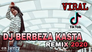 DJ BERBEZA KASTA REMIX 2020 VIRAL TIKTOK