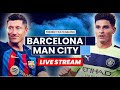 Barcelona vs Man city Live Pre season Friendly  Watch Along!